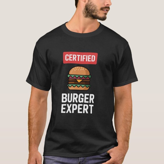 Certifierad Burger Expert - Rolig Burger Älskare T Shirt (Framsida)