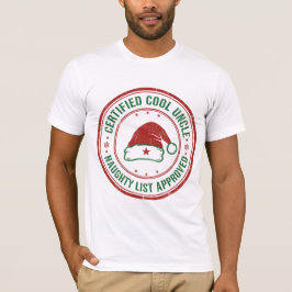 Certifierad Cool Farbror – Naughty List Godkänd | T Shirt