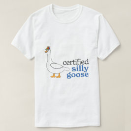 Certifierad Dumma Gås Med Bedårande Propellerhatt T Shirt