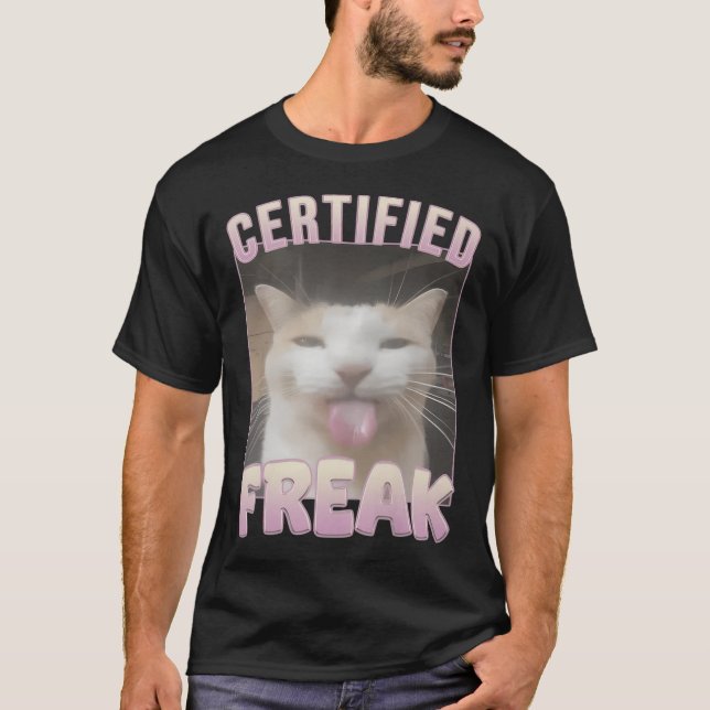 Certifierad freak rolig katt meme  t shirt (Framsida)