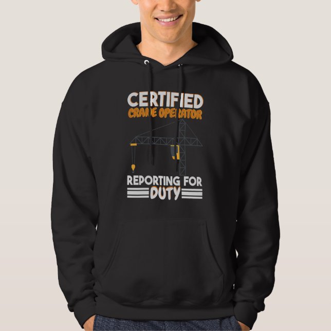 Certifierad kranoperatör anmäler sig för tjänstgör hoodie (Framsida)