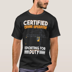 Certifierad kranoperatör anmäler sig till tjänst K T Shirt