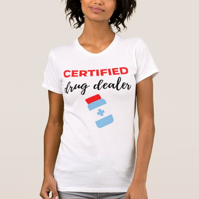 Certifierad Narkotikahandlare 2 T Shirt (Framsida)
