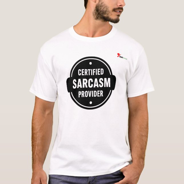 Certifierad Sarcasm-leverantör Rolig humor grafisk T Shirt (Framsida)