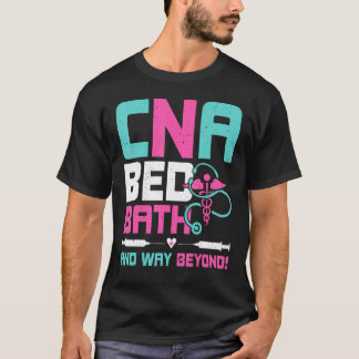 Certifierad sjuksköterska CNA Sängbad och Way Bey T Shirt