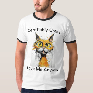 Certifierbart Crazy Kärlek Me ändå T-Shirt