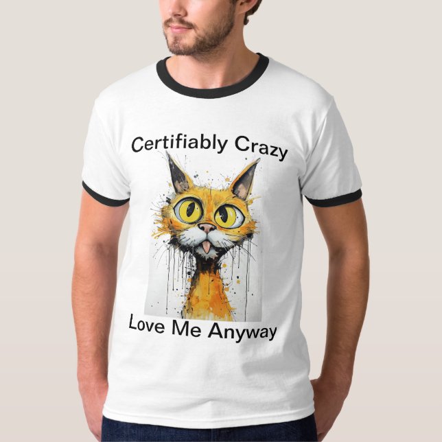 Certifierbart Crazy Kärlek Me ändå T-Shirt (Framsida)