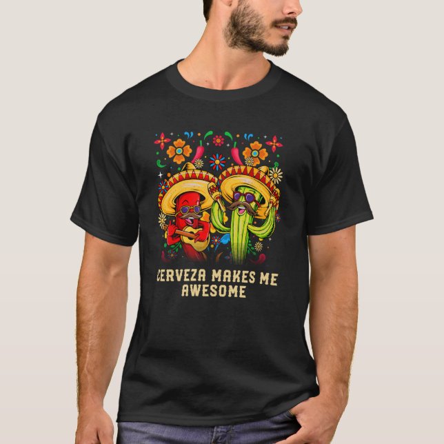 Cerveza Makes Me Awesome Cocktail Mexican Tequila  T Shirt (Framsida)