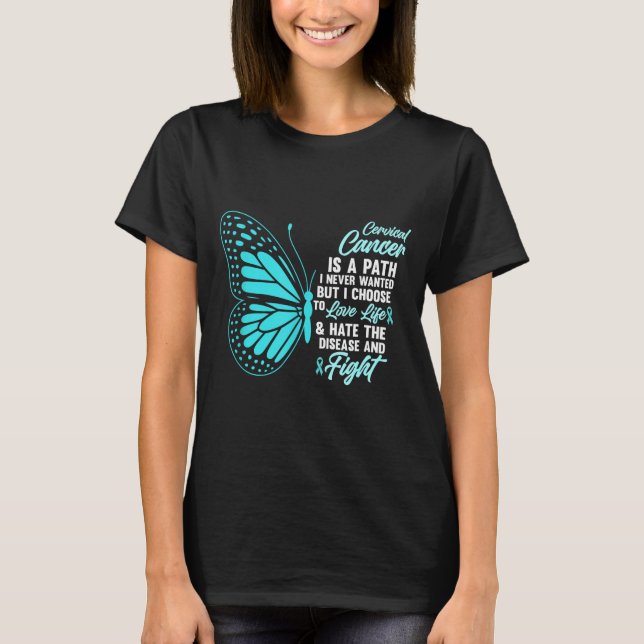 Cervical Cancer Awareness Butterfly Quote Suprt  T Shirt (Framsida)