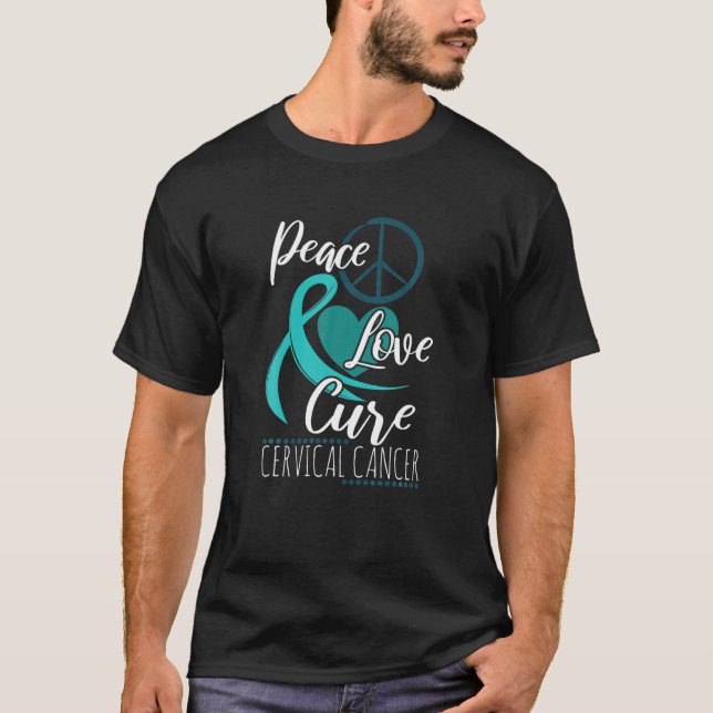 Cervical Cancer Awareness Teal Ribbon Peace Kärlek T Shirt (Framsida)