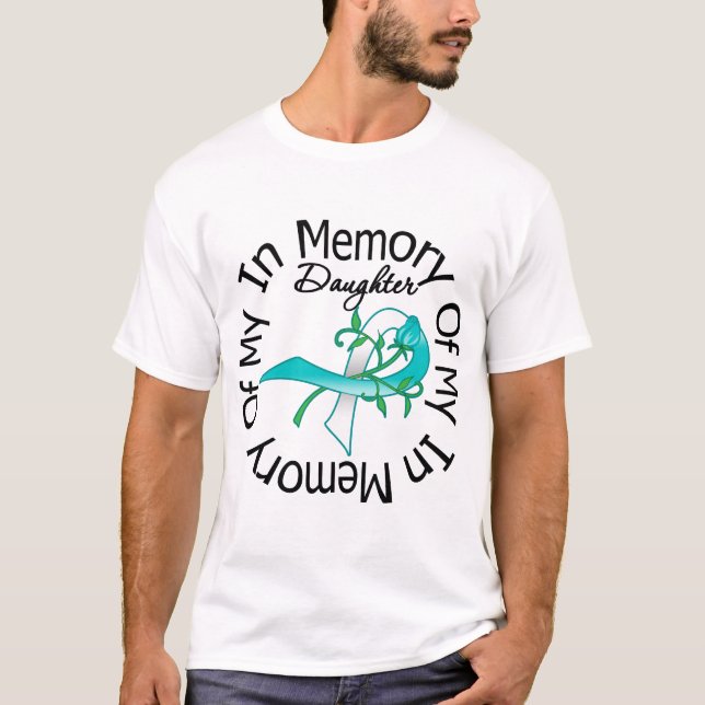 Cervical cancer i minne av min dotter t-shirt (Framsida)