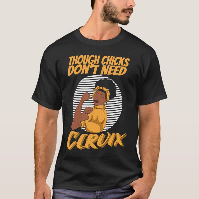 Cervix Removal Post Surgery Tough Chicks Dont Need T Shirt (Framsida)