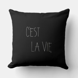 C'est La Vie - det är Life - Black Fransk Kudde