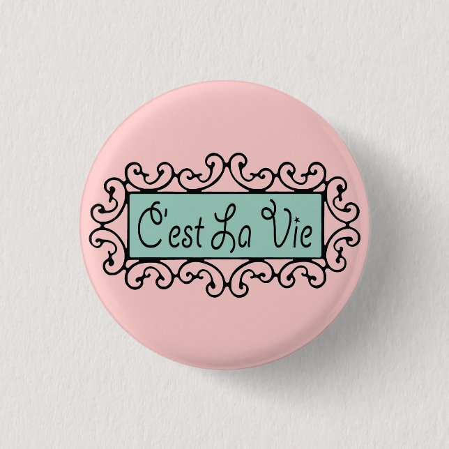 C'est La Vie (det är livet) ~ Button Knapp (Framsida)