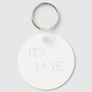 C'est La Vie - det är Livet Nyckelring
