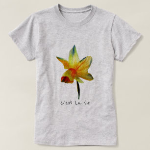 C'est la Vie slogan Narciss Daffodil vårblomma T Shirt