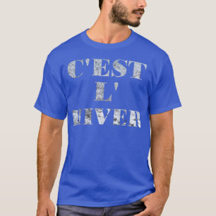 C'est L'hiver, Fransk för vintern, Låt det snöa T Shirt