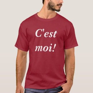 C'est moi! t-shirt