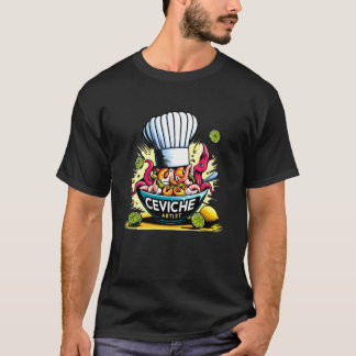 Ceviche Artist Peruan Matlagning Kulinarisk Kock T Shirt
