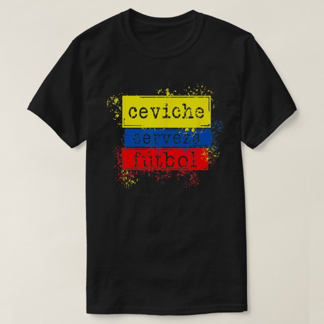 Ceviche Futbol Funny Ecuador Flagga T Shirt (Design framsida)