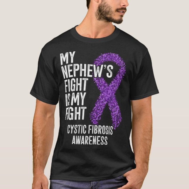 CF My Nephew's Fight Is My Fight Cystic Fibrosis A T Shirt (Framsida)