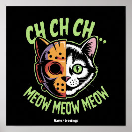 Ch Ch Ch Meow Meow Meow Roligt Meme Halloween Katt Poster