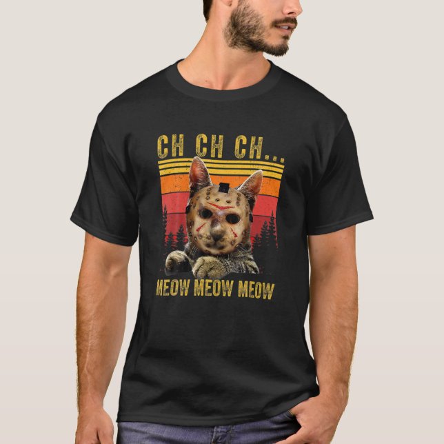 Ch Ch Ch Meow Meow Scary Fredag Costume Halloween T Shirt (Framsida)