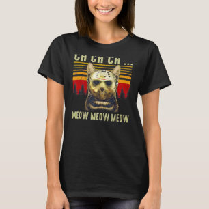 Ch Ch Ch Meow Meow Scary Fredag Costume Halloween T Shirt