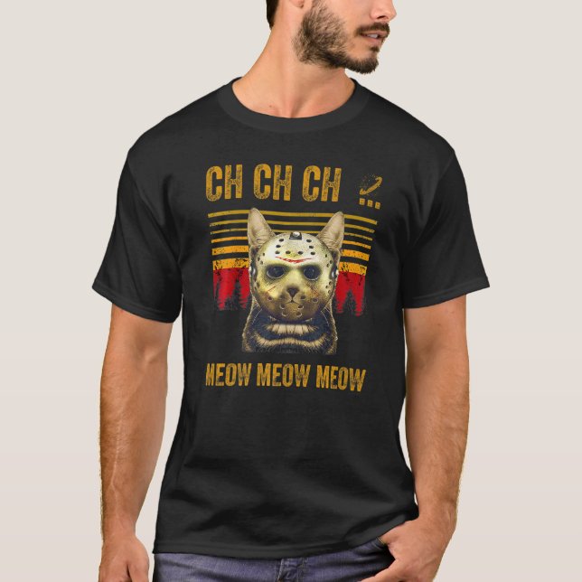 Ch Ch Meow Meow Meow Scary Fredag Costume Hallo T Shirt (Framsida)