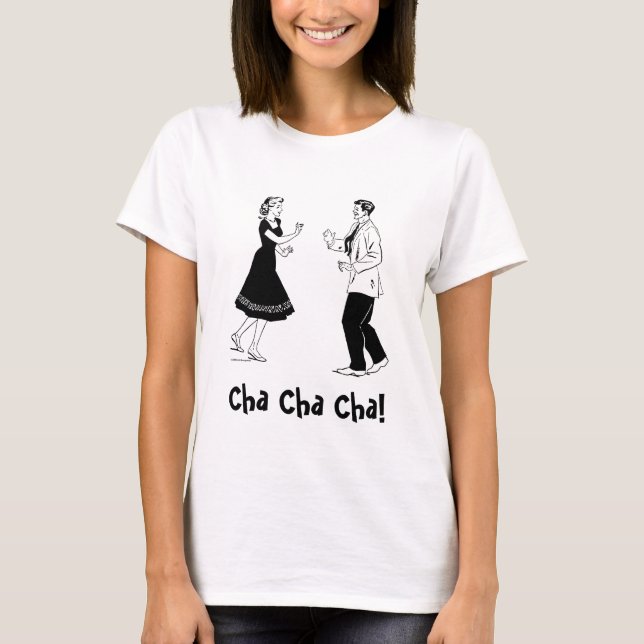 Cha Cha Cha! Tee Shirt (Framsida)