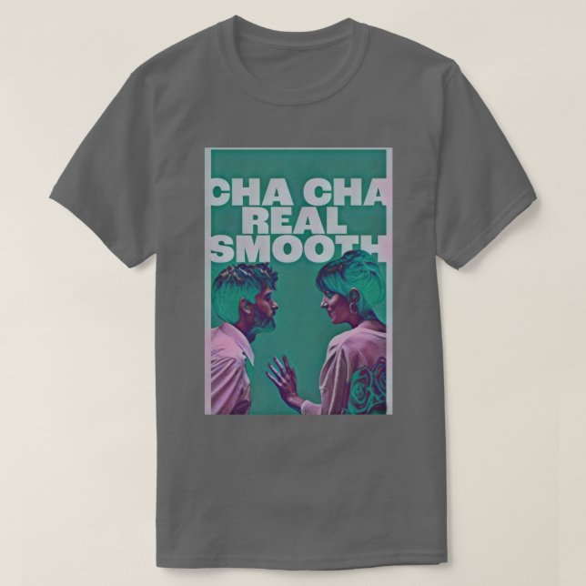 Cha Cha real slätt 2022 4 T Shirt (Design framsida)
