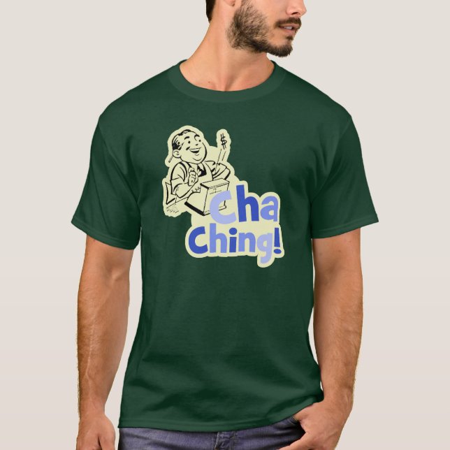 Cha Ching! T-shirt (Framsida)