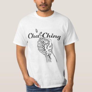 Cha-ching White T Shirt