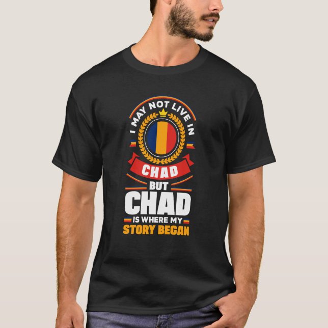 Chad Chadian Chad Flag Quote T Shirt (Framsida)