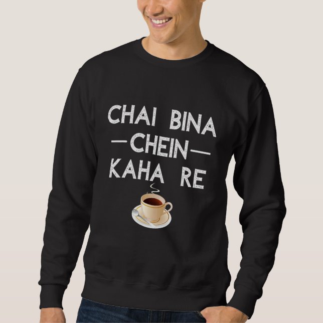 Chai Bina Chein Kaha Re Desi Tea Chai Lång Ärmad Tröja (Framsida)