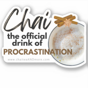 Chai Black Tea Pun - Procrastination Quotes Klistermärken