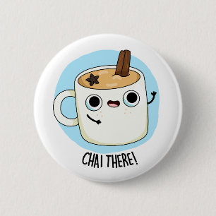 Chai Där Funny Chai Tea Pun Knapp