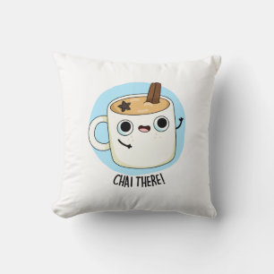 Chai Där Funny Chai Tea Pun Kudde