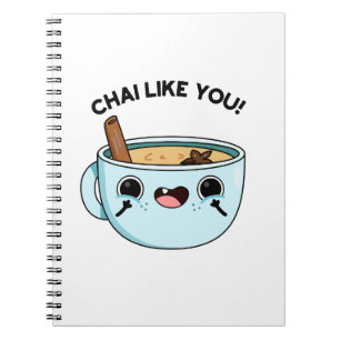 Chai Like You Rolig Teas Pun Anteckningsbok