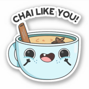 Chai som du är en stor tea Pun Klistermärken
