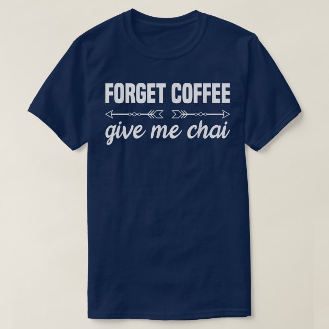 Chai Tea Latte T Shirt (Design framsida)
