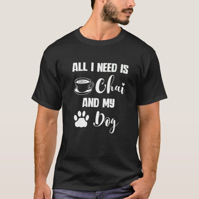 Chai Tea Quote Hund Mamma T Shirt (Framsida)