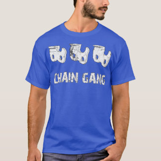 Chain Gang (2) T Shirt