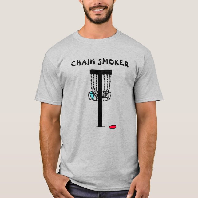 Chain Smoker Disk Golf Pun T Shirt (Framsida)