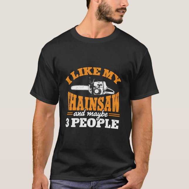 Chainsaw Carving Woodworking Logger Carpentry Wood T Shirt (Framsida)