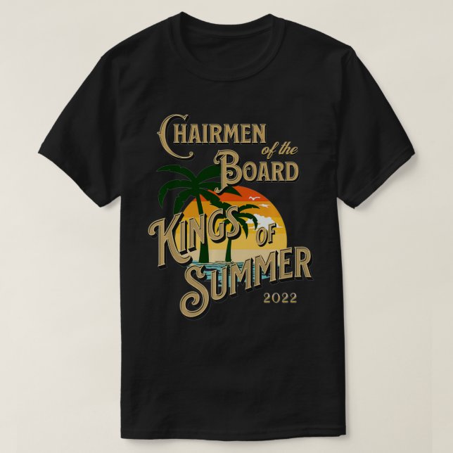 CHAIRMEN OF THE BOARD KINGS OF SUMMER OFFICIAL APP T SHIRT (Design framsida)