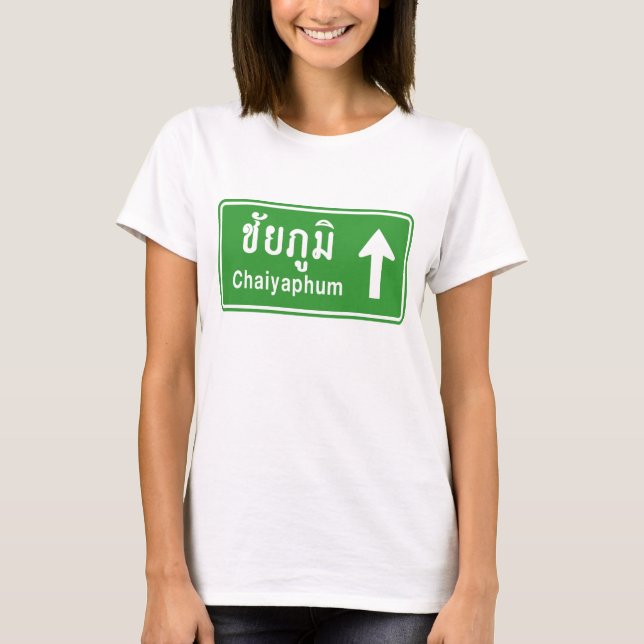Chaiyaphum framför ⚠ Thai vägskylt ⚠ T Shirt (Framsida)