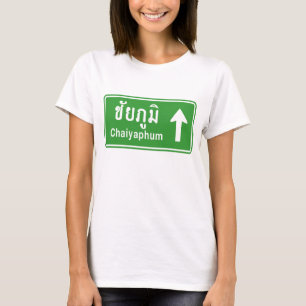 Chaiyaphum ⚠ Thai Highway TrafSign ⚠ T Shirt