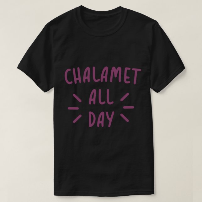 Chalamet hela dagen solmotsatser t shirt (Design framsida)