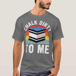 Chalk Dirty to Me Bassäng Player Retro Billiards T Shirt
